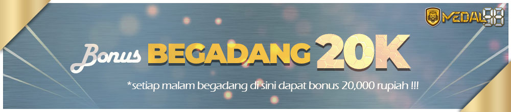 BONUS BEGADANG 20K